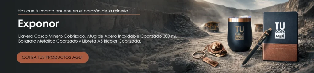 Banner exponor 2026 Llavero Casco Minero Cobrizado, Mug de Acero Inoxidable Cobrizado 300 ml, Bolígrafo Metálico Cobrizado y Libreta A5 Bicolor Cobrizada.