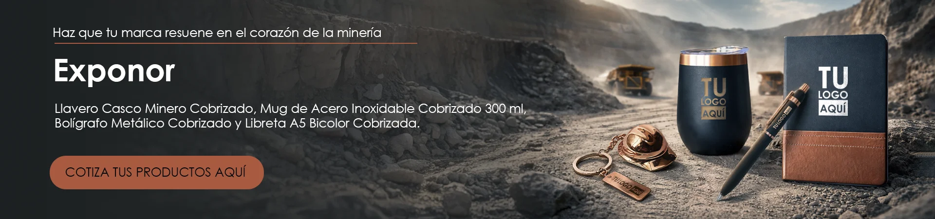 Banner exponor 2026 Llavero Casco Minero Cobrizado, Mug de Acero Inoxidable Cobrizado 300 ml, Bolígrafo Metálico Cobrizado y Libreta A5 Bicolor Cobrizada.